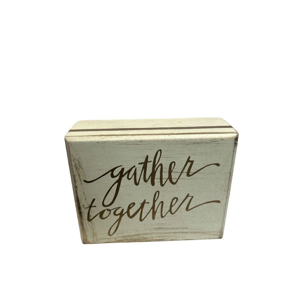 4x5” sign “Gather Together”  by Designs by Kathy